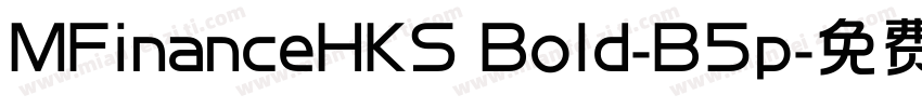 MFinanceHKS Bold-B5p字体转换